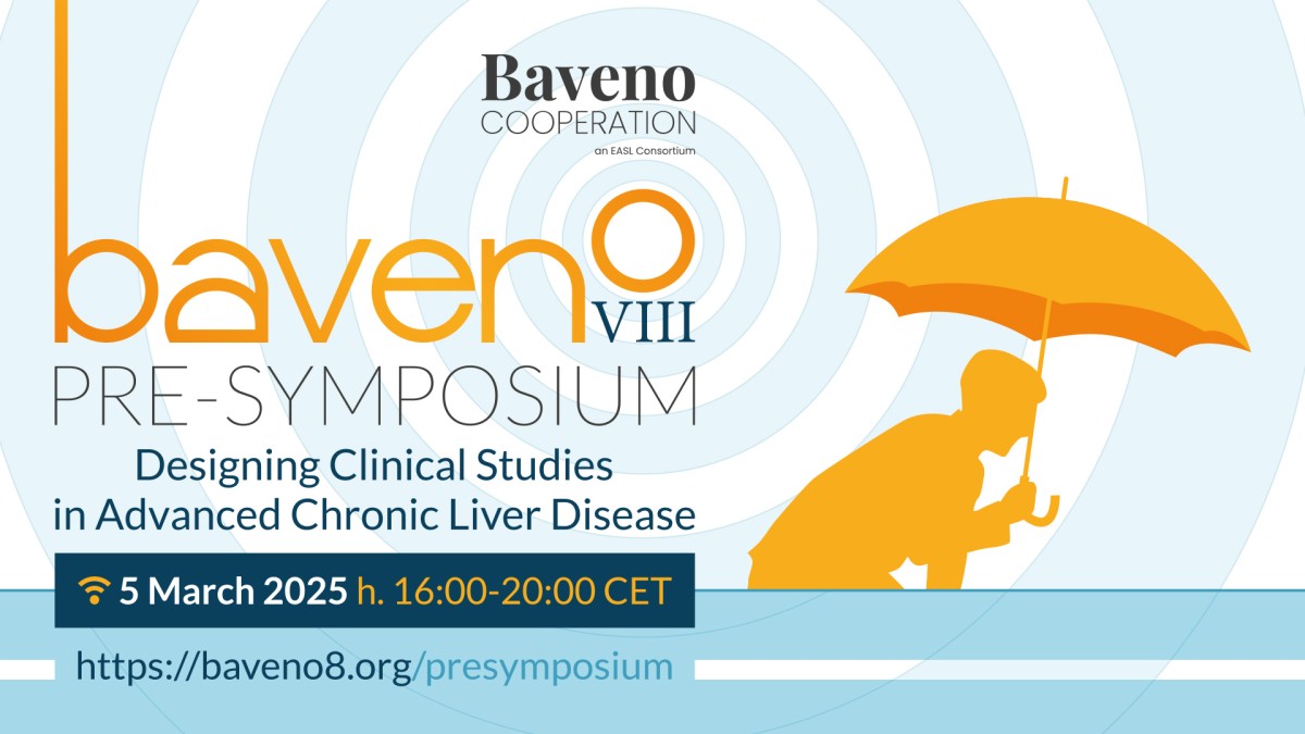 March 5, 2025 - Baveno VIII Pre-Symposium: Designing Clinical Studies in Advanced Chronic Liver Disease